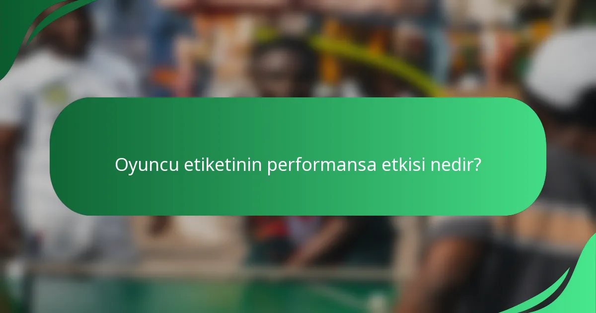 Oyuncu etiketinin performansa etkisi nedir?